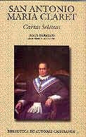 SAN ANTONIO MARÍA CLARET. CARTAS SELECTAS | 9788479142131 | SAN ANTONIO MARÍA CLARET