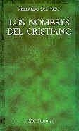 NOMBRES DEL CRISTIANO, LOS | 9788479142308 | VIGO GUTIÉRREZ, ABELARDO DEL