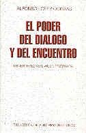 PODER DEL DIÁLOGO Y DEL ENCUENTRO, EL : EBNER, HAECKER, WUST, PRZYWARA | 9788479142988 | LÓPEZ QUINTÁS, ALFONSO