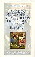 CAMBISTAS, MERCADERES Y BANQUEROS DEL SIGLO DE ORO ESPAÑOL | 9788479143084 | VIGO GUTIÉRREZ, ABELARDO DEL