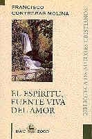 ESPÍRITU, FUENTE VIVA DE AMOR, EL | 9788479143862 | CONTRERAS MOLINA, FRANCISCO