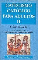 CATECISMO CATÓLICO PARA ADULTOS. II: VIVIR DE LA FE | 9788479143893 | CONFERENCIA EPISCOPAL ALEMANA