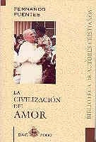 CIVILIZACIÓN DEL AMOR, LA | 9788479143589 | FUENTES ALCÁNTARA, FERNANDO