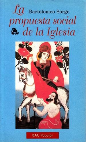 PROPUESTA SOCIAL DE LA IGLESIA, LA | 9788479144395 | SORGE, BARTOLOMÉ