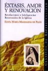 ÉXTASIS, AMOR Y RENOVACIÓN | 9788479144463 | SANTA MARÍA MAGDALENA DE PAZZI