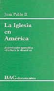 IGLESIA EN AMÉRICA, LA. EXHORTACIÓN APOSTÓLICA "ECCLESIA IN AMERICA" | 9788479144296 | JUAN PABLO II