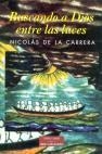 BUSCANDO A DIOS ENTRE LAS LUCES | 9788479145507 | CARRERA, NICOLÁS DE LA