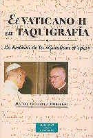 VATICANO II EN TAQUIGRAFÍA, EL | 9788479144708 | GONZÁLEZ MORALEJO, RAFAEL