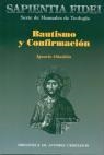 BAUTISMO Y CONFIRMACIÓN | 9788479144692 | OÑATIBIA AUDELA, IGNACIO