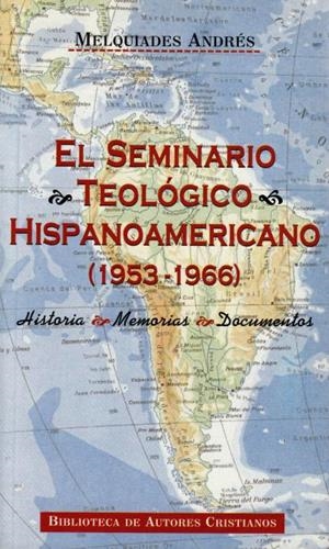 SEMINARIO TEOLÓGICO HISPANOAMERICANO (1953-1966), EL | 9788479144807 | ANDRÉS MARTÍN, MELQUIADES