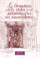 ORACIÓN EN LA VIDA Y EL MINISTERIO DEL SACERDOTE, LA | 9788479144852 | MONTAGUT, PERE