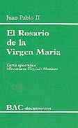 ROSARIO DE LA VIRGEN MARÍA, EL. CARTA APOSTÓLICA "ROSARIUM VIRGINIS MARIAE" | 9788479146207 | JUAN PABLO II