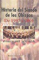 HISTORIA DEL SÍNODO DE LOS OBISPOS. DE 1997 A 2001 | 9788479146030 | ALCALÁ LÓPEZ-BARAJAS, MANUEL