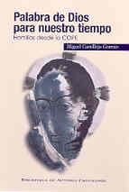 PALABRA DE DIOS PARA NUESTRO TIEMPO. HOMILÍAS DESDE LA COPE | 9788479147433 | CASTILLEJO GORRAIZ, MIGUEL