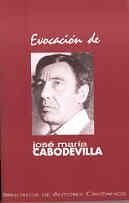 EVOCACIÓN DE JOSÉ MARÍA CABODEVILLA | 9788479147204 | VARIOS AUTORES