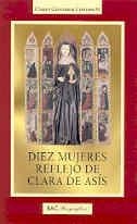 DIEZ MUJERES REFLEJO DE CLARA DE ASÍS | 9788479147235 | CREMASCHI, CHIARA GIOVANNA