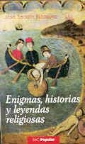 ENIGMAS, HISTORIAS Y LEYENDAS RELIGIOSAS | 9788479147198 | SENDÍN BLÁZQUEZ, JOSÉ
