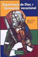 EXPERIENCIA DE DIOS Y FORMACIÓN VOCACIONAL | 9788479147372 | IMÍZCOZ BARRIOLA, JOSÉ MARÍA