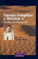 «CONSEJOS EVANGÉLICOS» O «DIRECTORIO» DE CARLOS DE FOUCAULD | 9788479148072 | VÁZQUEZ BORAU, JOSÉ LUIS