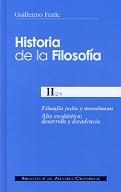 HISTORIA DE LA FILOSOFÍA. II (2º): FILOSOFÍA JUDÍA Y MUSULMANA. ALTA ESCOLÁSTICA: DESARROLLO Y DECADENCIA | 9788479148096 | FRAILE, GUILLERMO