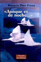 AUNQUE ES DE NOCHE… | 9788479147723 | DÍEZ PRESA, MACARIO