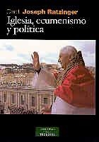 IGLESIA, ECUMENISMO Y POLÍTICA | 9788479147846 | RATZINGER, JOSEPH