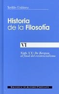 HISTORIA DE LA FILOSOFÍA. VI: DE BERGSON AL FINAL DEL EXISTENCIALISMO | 9788479148102 | URDÁNOZ, TEÓFILO