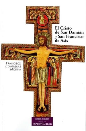 CRISTO DE SAN DAMIÁN Y SAN FRANCISCO DE ASÍS, EL | 9788479148256 | CONTRERAS MOLINA, FRANCISCO