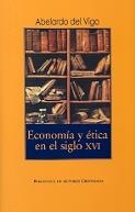 ECONOMÍA Y ÉTICA EN EL SIGLO XVI. | 9788479148232 | VIGO GUTIÉRREZ, ABELARDO DEL