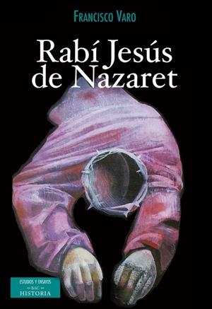RABÍ JESÚS DE NAZARET | 9788422020288 | VARO PINEDA, FRANCISCO