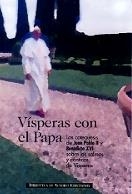 VÍSPERAS CON EL PAPA | 9788479148409 | JUAN PABLO II / BENEDICTO XVI