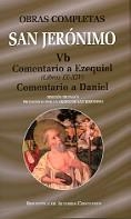 OBRAS COMPLETAS DE SAN JERÓNIMO. VB: COMENTARIO A EZEQUIEL (LIBROS IX-XIV). COMENTARIO AL PROFETA DANIEL | 9788479148379 | SAN JERÓNIMO