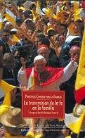 TRANSMISIÓN DE LA FE EN LA FAMILIA, LA | 9788479149123 | PONTIFICIO CONSEJO PARA LA FAMILIA