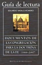 GUÍA LECTURA Y SUMARIO DE LOS DOCUMENTOS DE LA CONGREGACIÓN PARA LA DOCTRINA DE LA FE (1966-2007) | 9788479149482 | VADILLO ROMERO, EDUARDO