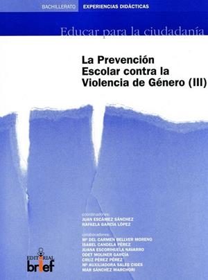 PROGRAMA DE PREVENCIÓN ESCOLAR CONTRA LA VIOLENCIA DE GÉNERO (III) | 9788495895875 | ESCÁMEZ SÁNCHEZ, JUAN / GARCÍA LÓPEZ, RAFAELA / BELLVER MORENO, MARÍA DEL CARMEN / CANDELA PÉREZ, MA