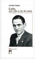 LOLO, UNA VIDA A RAS DE SUELO | 9788422014300 | RUBIO FERNÁNDEZ, JUAN