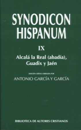 SYNODICON HISPANUM. IX: ALCALÁ LA REAL (ABADÍA), GUADIX Y JAÉN | 9788422014447 | ALONSO RODRÍGUEZ, BERNARDO