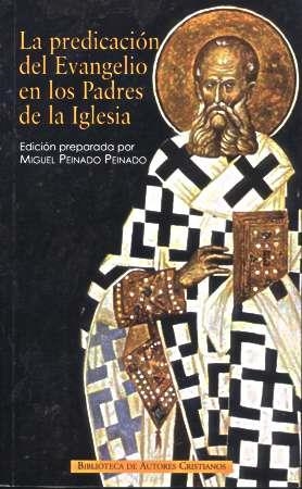 PREDICACIÓN DEL EVANGELIO EN LOS PADRES DE LA IGLESIA, LA | 9788422014768 | SANTOS PADRES