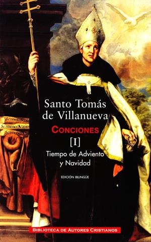 OBRAS COMPLETAS DE SANTO TOMÁS DE VILLANUEVA. I: CONCIONES 1-40. TIEMPO DE ADVIENTO Y NAVIDAD | 9788422015123 | SANTO TOMÁS DE VILLANUEVA