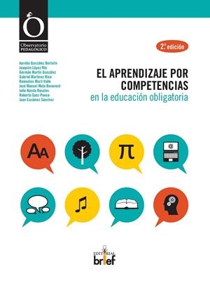 APRENDIZAJE POR COMPETENCIAS EN LA EDUCACIÓN OBLIGATORIA, EL | 9788415204176 | GONZÁLEZ BERTOLÍN, AURELIO / LÓPEZ RÍO, JOAQUIM / MARTÍN GONZÁLEZ, GERMÁN / MARTÍNEZ RICO, GABRIEL