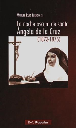 NOCHE OSCURA DE SANTA ÁNGELA DE LA CRUZ (1873-1875), LA | 9788422015147 | RUIZ JURADO, MANUEL