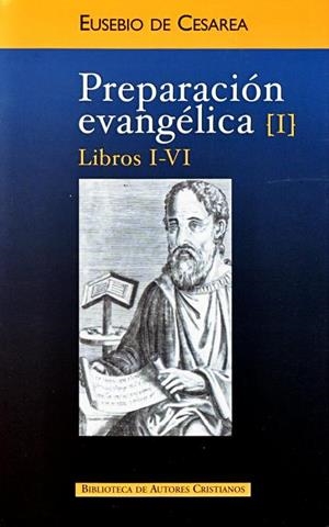 PREPARACIÓN EVANGÉLICA. I: LIBROS I-VI | 9788422014980 | DE CESAREA, EUSEBIO