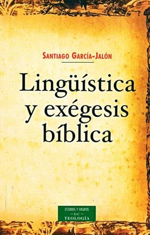 LINGÜÍSTICA Y EXÉGESIS BÍBLICA | 9788422015239 | GARCÍA-JALÓN DE LA LAMA, SANTIAGO