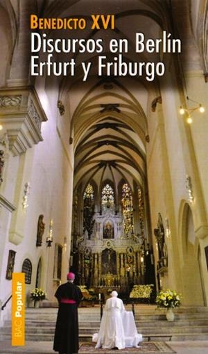 DISCURSOS EN BERLÍN, ERFURT Y FRIBURGO | 9788422015512 | BENEDICTO XVI