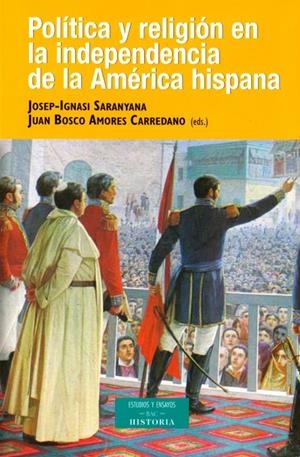 POLÍTICA Y RELIGIÓN EN LA INDEPENDENCIA DE LA AMÉRICA HISPANA | 9788422015543 | VARIOS AUTORES