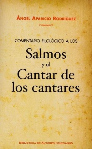 COMENTARIO FILOLÓGICO A LOS SALMOS Y AL CANTAR DE LOS CANTARES | 9788422015635 | APARICIO RODRÍGUEZ, ÁNGEL