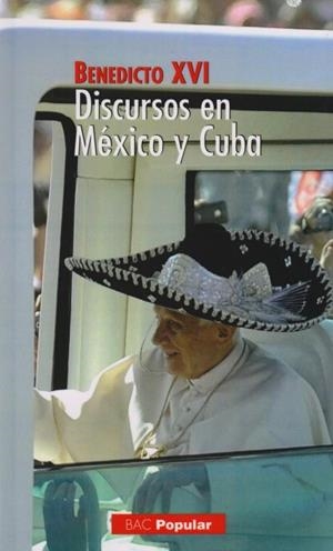 DISCURSOS EN MÉXICO Y CUBA | 9788422015765 | BENEDICTO XVI