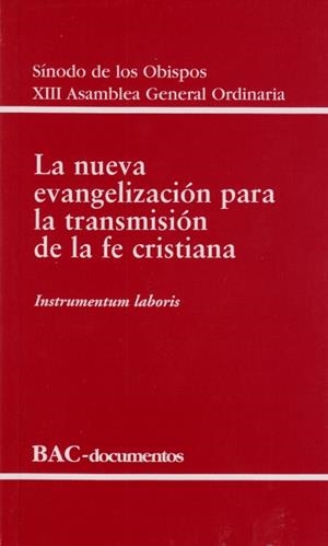 NUEVA EVANGELIZACIÓN PARA LA TRANSMISIÓN DE LA FE CRISTIANA, LA | 9788422015956 | SÍNODO DE OBISPOS