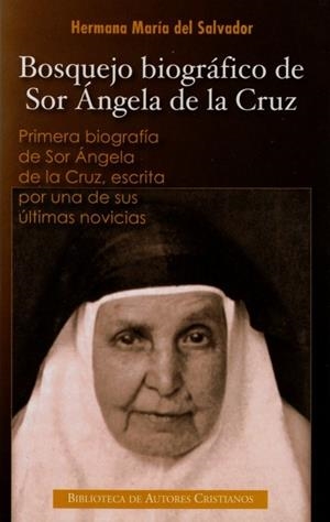 BOSQUEJO BIOGRÁFICO DE SOR ÁNGELA DE LA CRUZ | 9788422015703 | HERMANA MARÍA DEL SALVADOR