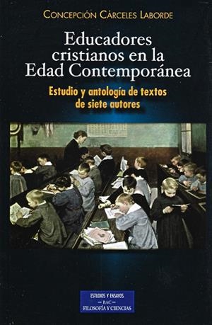 EDUCADORES CRISTIANOS EN LA EDAD CONTEMPORÁNEA | 9788422015932 | CÁRCELES LABORDE, CONCEPCIÓN
